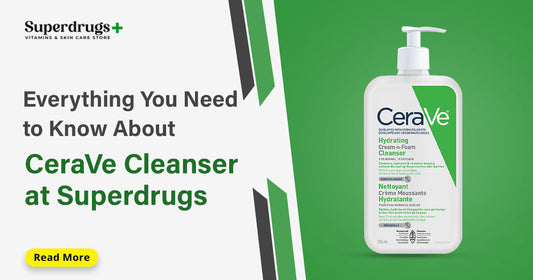 Everything You Need to Know About CeraVe Cleanser at Superdrugs - Superdrugs