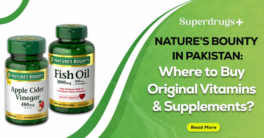 Nature’s Bounty in Pakistan: Where to Buy Original Vitamins & Supplements? - Superdrugs