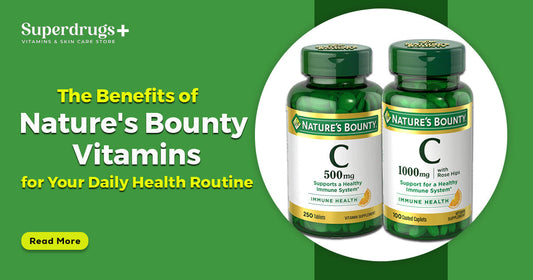 The Benefits of Nature's Bounty Vitamins for Your Daily Health Routine - Superdrugs